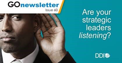 Are your #strategicleaders listening? It's a must that they actually listen with a 'different ear.' What do I mean? Visit bit.ly/2zSQSGn to learn more in @DDIworld's 60th Issue of #DDIGO Newsletter!