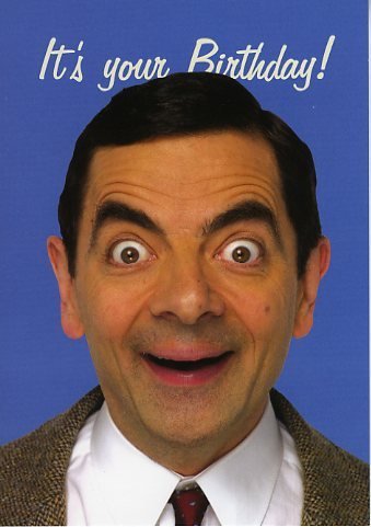 Happy Birthday dear Rowan Atkinson!  From Yousuf Ali Khan 
