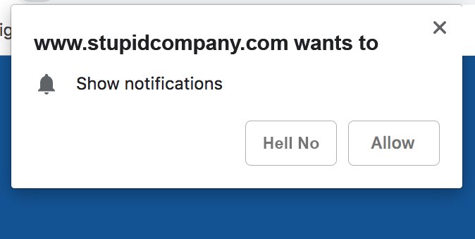joshhumble's tweet photo. "www.stupidcompany(dot)com wants to show notifications"
Very BAD #UX across the web involving extra clicks to hit the #HellNo key with these stupid browser notifications.
#WhatWereWeThinking #uxdesign #toomanyclicks https://t.co/orC8yfzdeY