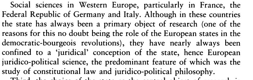 Interestingly, in his posthumous essay "Research Note on the State and Society" (and probably elsewhere), Poulantzas criticizes both the juridical-legal emphasis on the state in Germany, and the relative provincialism of French social scientific research on the state