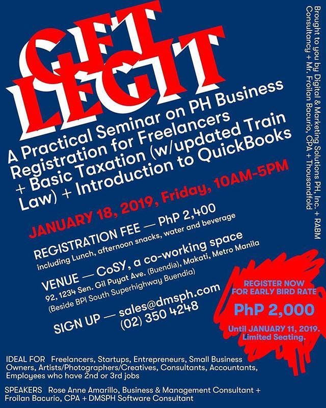 thousandfoldPH's tweet image. 📣[WORKSHOP] We're proud to co-organize the 3rd edition of ★GET LEGIT : A Practical Seminar on Philippine Business Registration for Freelancers + Basic Taxation (with updated Train Law) + Introduction to QuickBooks★  Start the New Year right! 📝SIGN UP… bit.ly/2Qtlof8