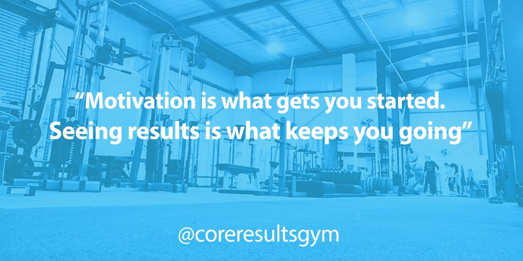 coreresultsgym's tweet photo. "Motivation is what gets you started. Seeing results is what keeps you going" 💪🏼 #MondayMotivation https://t.co/mCGL9RhYz8