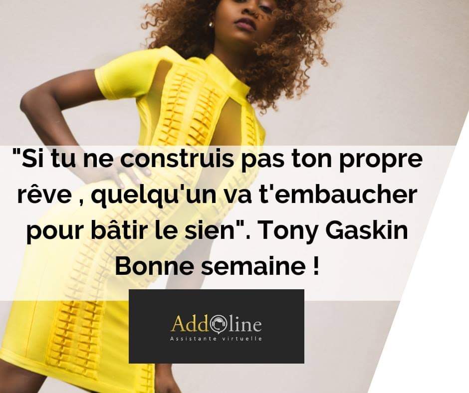 line_addo's tweet photo. "If you do not build your dream, someone else will hire you to make his dream" Tony Gaskin 
😊Nice week All ! 

#socialmedia
#Addoline
#Services_aux_entreprises
#CM
#AV
#lundi https://t.co/jzvD7Kmyy2