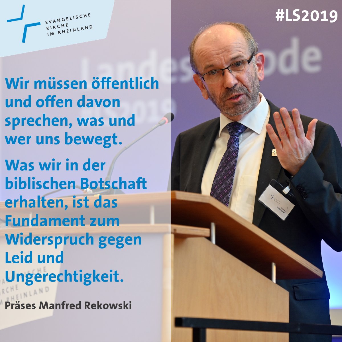 Evangelische Kirche im Rheinland (@ekir_de) on Twitter photo "Wir müssen öffentlich und offen davon sprechen, was und wer uns bewegt. Was wir in der biblischen Botschaft erhalten, ist das Fundament zum Widerspruch gegen Leid und Ungerechtigkeit." - Präses <a href="/ManfredRekowski/">Manfred Rekowski</a> in seinem Bericht auf der #Landessynode in Bad Neuenahr.
#LS2019 "Wir müssen öffentlich und offen davon sprechen, was und wer uns bewegt. Was wir in der biblischen Botschaft erhalten, ist das Fundament zum Widerspruch gegen Leid und Ungerechtigkeit." - Präses <a href="/ManfredRekowski/">Manfred Rekowski</a> in seinem Bericht auf der #Landessynode in Bad Neuenahr.
#LS2019