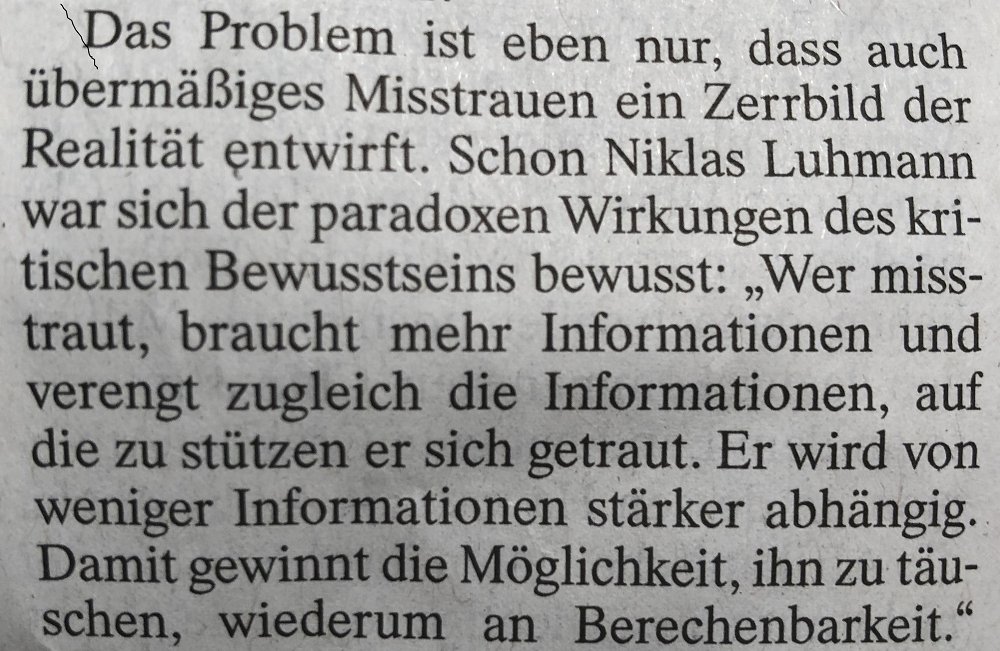 Sehr gutes Zitat von Luhmann, prophetisch zur jetzigen Situation, gefunden in Torben Lütjens Artikel in der FAZ heute (über Populismus oder die entgleiste Aufklärung, Seite 6).