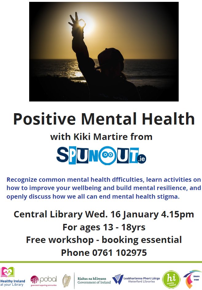 WaterfordLibs's tweet photo. We are delighted to partner with @SpunOut for @firstfortnight to host a Positive Mental Health workshops for young adults in #Waterford's Central Library on January 16 - please contact us for more info @HealthWaterford https://t.co/Ob3H1pZoqM