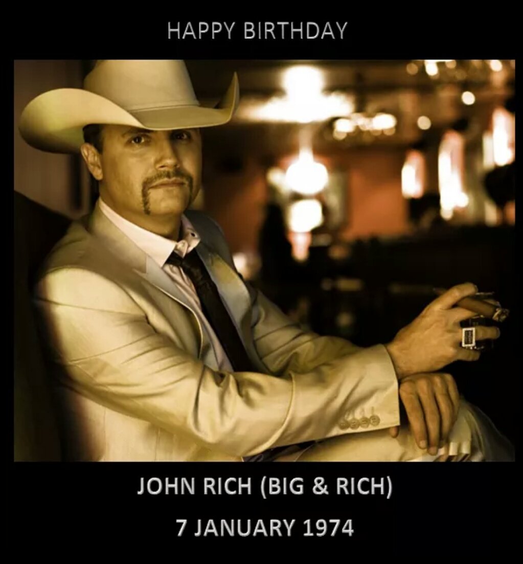 A Happy Birthday to John Rich (Big & Rich) 