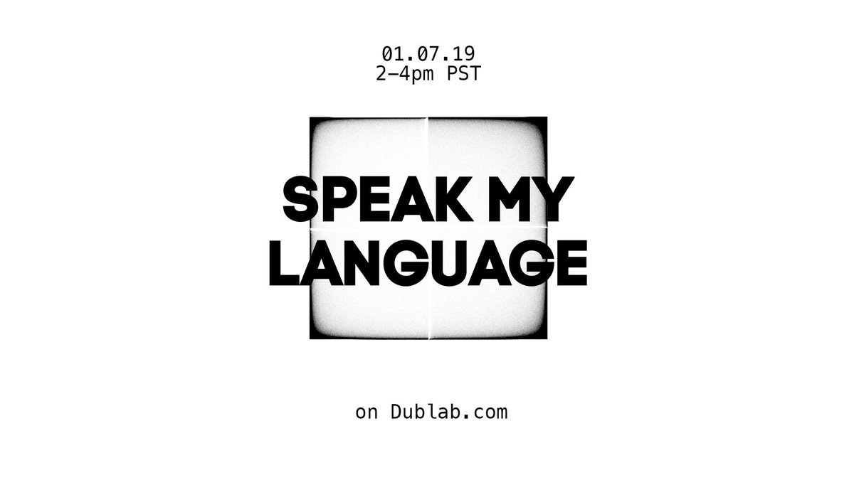 Speak My Language is live in a few minutes on <a href="/dublab/">dublab</a>