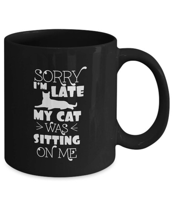 "Sorry I'm Late My Cat Was Sitting On Me Funny Cat Ceramic Coffee Tea Mug Cup Black"
Order Here: ow.ly/I4PZ30n9GfY 
Also Available: Tanktop, Tshirt, Hoodie variation
#awemazinggoods
#EtsyGifts
#personalizedmug
#funnymug
#catlover
#animallover