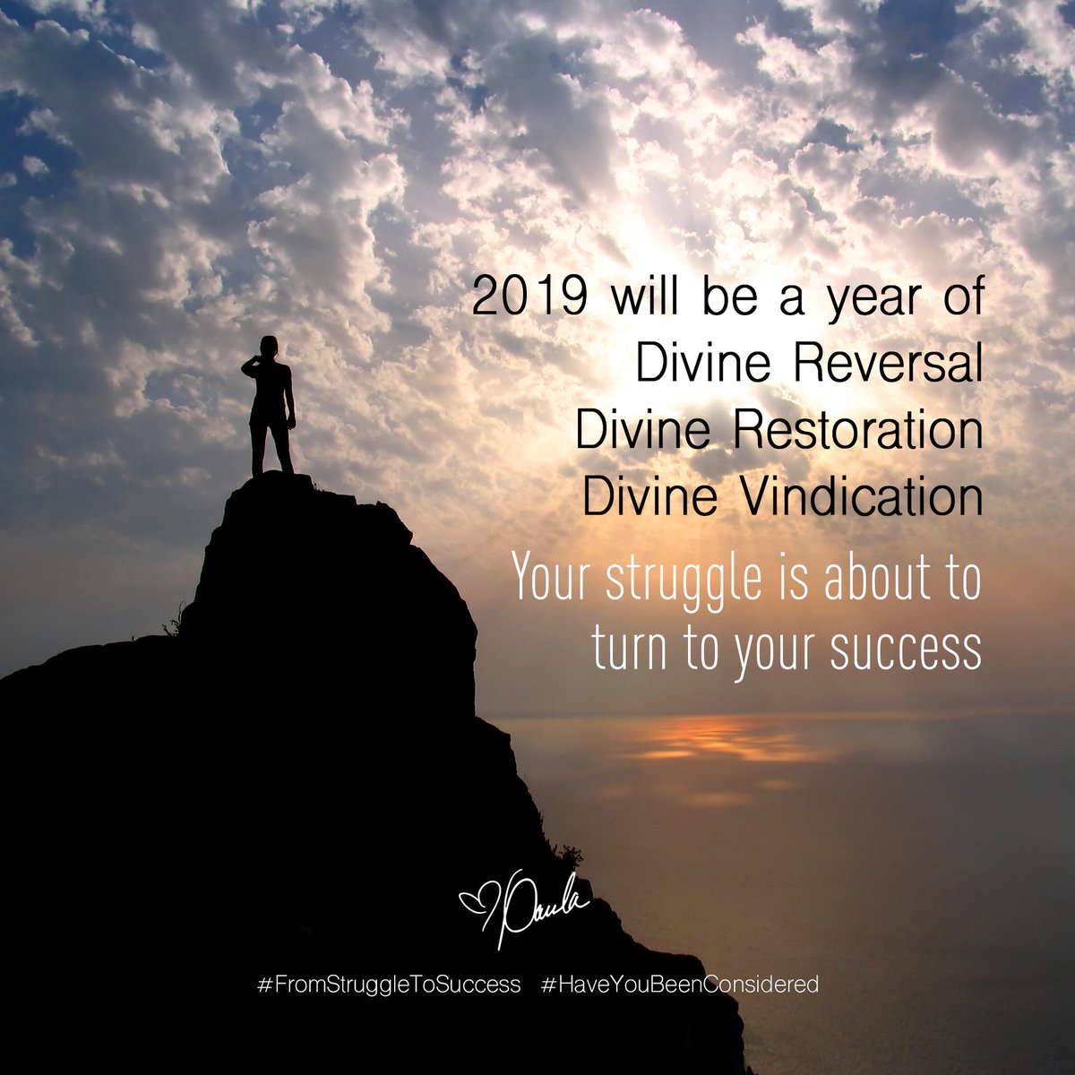 2019 will be a year of Divine Reversal, Divine Restoration and Divine Vindication… Your struggle is about to turn to your success!! Your latter is going to be greater than your beginning- GET READY!!

#FromStruggleToSuccess #HaveYouBeenConsidered