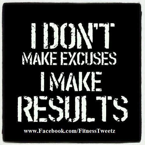 I do not make excuses I make results! Join us facebook.com/FitFamPosts as well!