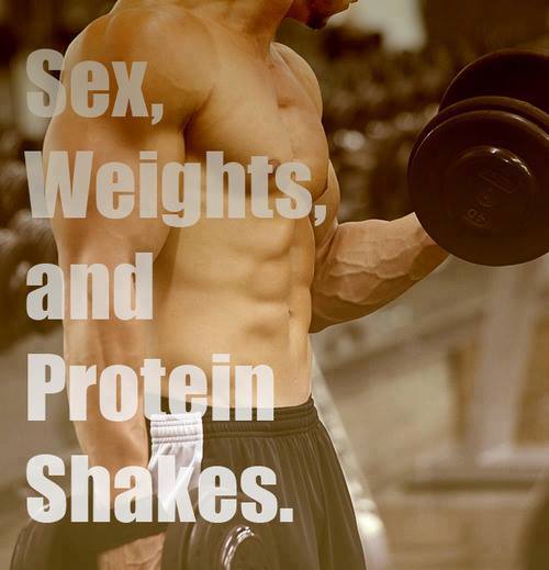 Sex, Weights and Protein shakes!! #3ofMyFavoriteThings