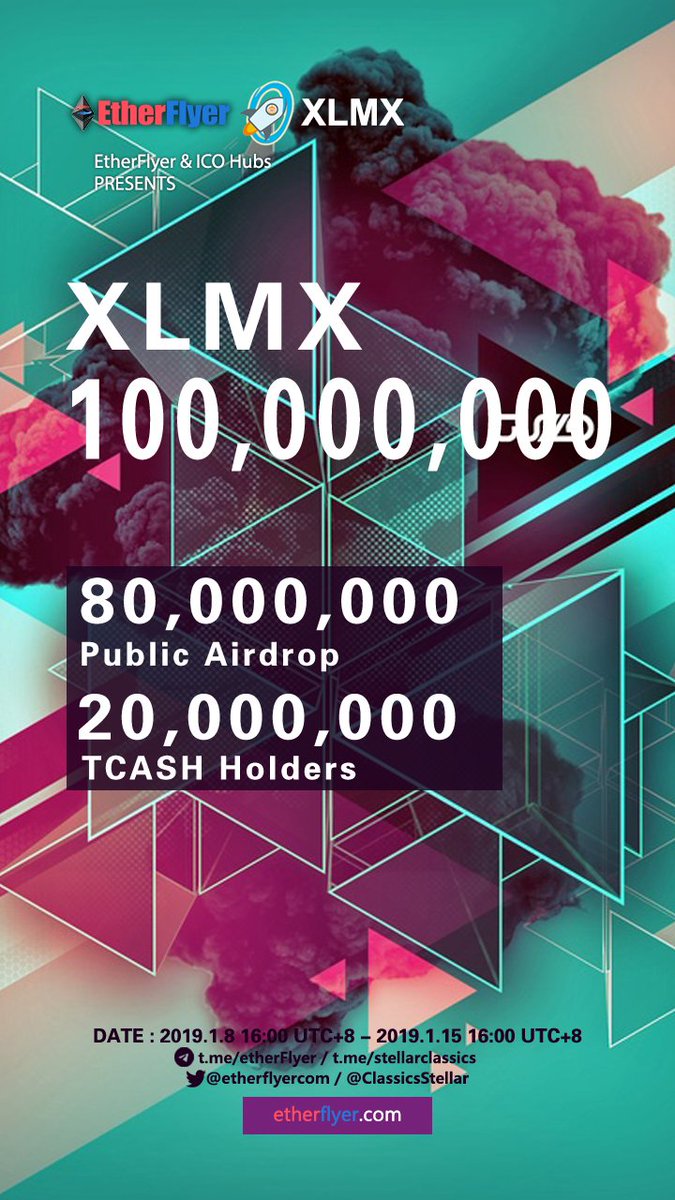 100million XLMX Token Giveaway for Public Airdrop and TCASH Holders! <a href="/ClassicsStellar/">StellarClassics</a>   <a href="/SuRaTech1/">SuRa Tech</a>   From 2019.1.8 16:00(UTC+8) - 2019.1.15 16:00(UTC+8)  Attend directly from:gleam.io/competitions/L…  …… … Follow all activities: etherflyer.com/airdrop.html