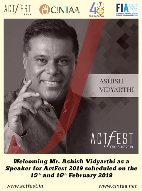 Welcoming Mr. Ashish Vidyarthi as a Speaker for ActFest 2019 scheduled on the 15th & 16th February 2019 actfest.in  #actfest #actfest2019 #48hfp #cintaa #actorslife #festvalforactors @manishpaul03 @rajukher @renukash @ShraddhaKapoor @akshaykumar @mrsfunnybones