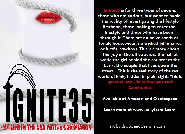 KellyFerrall's tweet photo. Get the absolute most out of your #bdsm. Read #Ignite35. Get it here: https://t.co/W73SaOcHfo https://t.co/5KTu0PLQhI