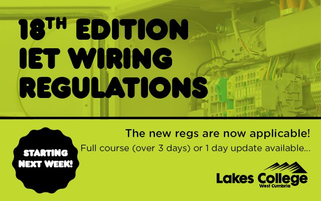 Lakes College West Cumbria (@lakescollege) on Twitter photo 18th Edition Wiring Regulations are now applicable!
Spaces still available on our courses next week...
Full course (over 3 days) | £375 | Mon 14 - Wed 16 Jan | 9am - 5pm |
1 day update | £150 | Thurs 17 Jan | 8am - 7:30pm (including exam) |
To book email sharonb@lcwc.ac.uk 18th Edition Wiring Regulations are now applicable!
Spaces still available on our courses next week...
Full course (over 3 days) | £375 | Mon 14 - Wed 16 Jan | 9am - 5pm |
1 day update | £150 | Thurs 17 Jan | 8am - 7:30pm (including exam) |
To book email sharonb@lcwc.ac.uk