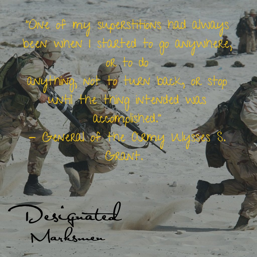 DesignatedMC's tweet photo. "One of my superstitions had always been when I started to go anywhere, or to do
anything, not to turn back, or stop until the thing intended was accomplished."
- General of the Army Ulysses S. Grant. https://t.co/3JdKHB6h7T