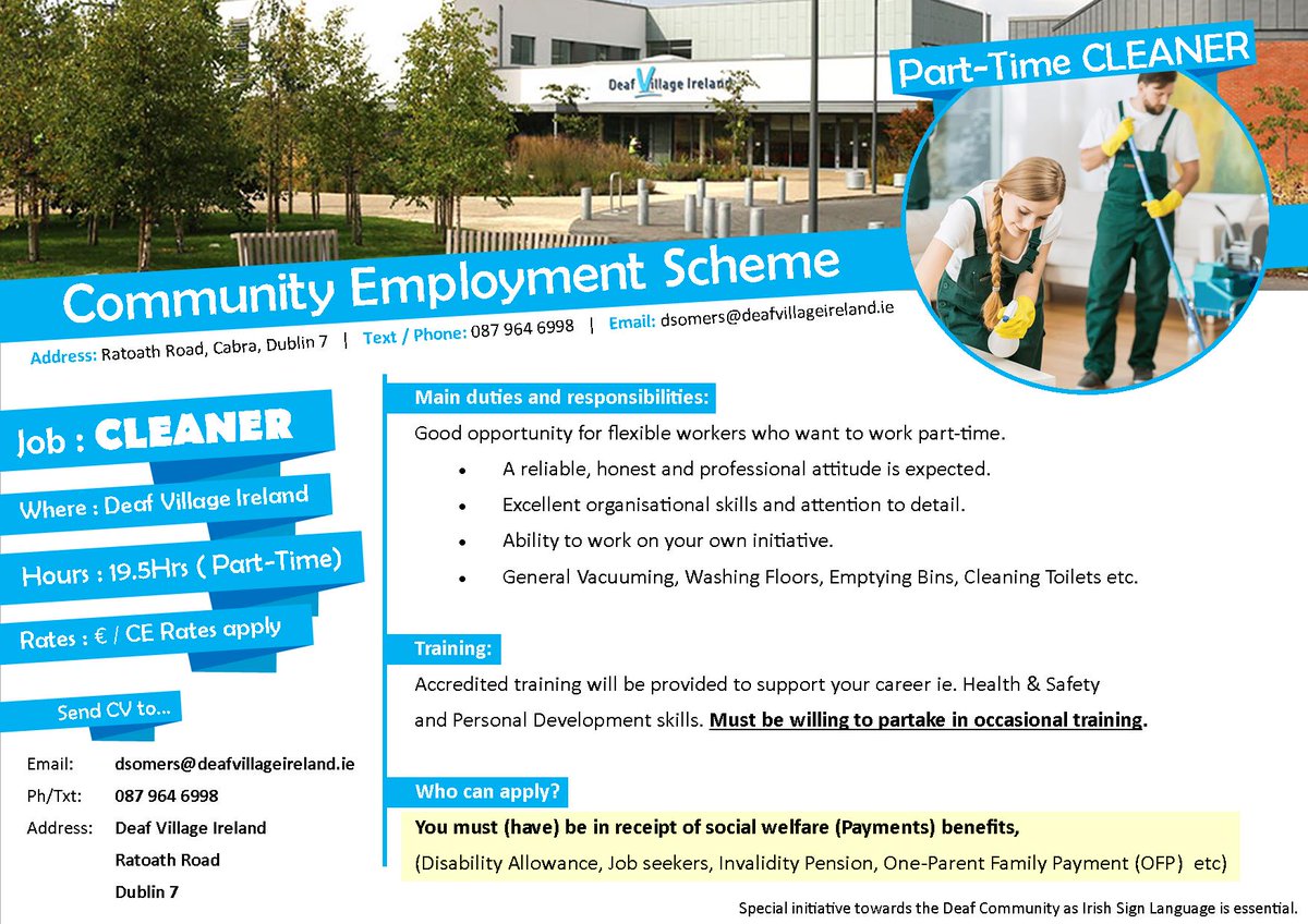 Deaf Village Ireland (@deafvillageirel) on Twitter photo CLEANER WANTED!
Community Employment Scheme
Role: Cleaner
Location Deaf Village Ireland/Thomas Mahon building
Hours: 19.5 Hours Per Week
Rates: Scheme Rates - € / hour
Contact David Somers 087 964 6998 / dsomers@deafvillageireland.ie CLEANER WANTED!
Community Employment Scheme
Role: Cleaner
Location Deaf Village Ireland/Thomas Mahon building
Hours: 19.5 Hours Per Week
Rates: Scheme Rates - € / hour
Contact David Somers 087 964 6998 / dsomers@deafvillageireland.ie