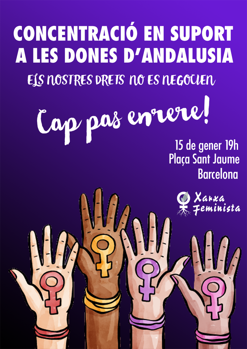 #Concentració en suport a les dones d'Andalusia.

▶️Els nostres drets no es negocien.
▶️Cap pas enrere!

🗓️15 de gener 19h
📍Plaça Sant Jaume #Barcelona

#CapPasEnrere #Feminisme