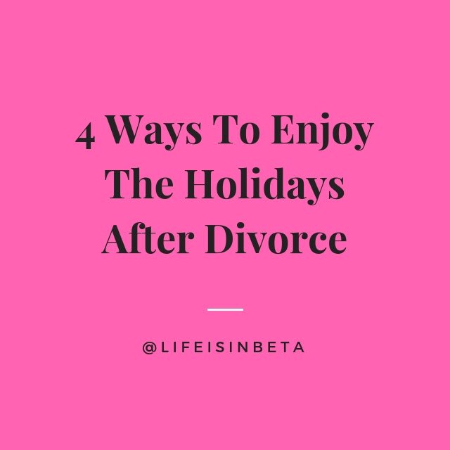 LifeIsInBeta's tweet photo. Check out my most recent blog on how it survive the holidays after divorce. #divorce #holidays 
https://t.co/D0k3fIKzDl https://t.co/EANv2GZDyV