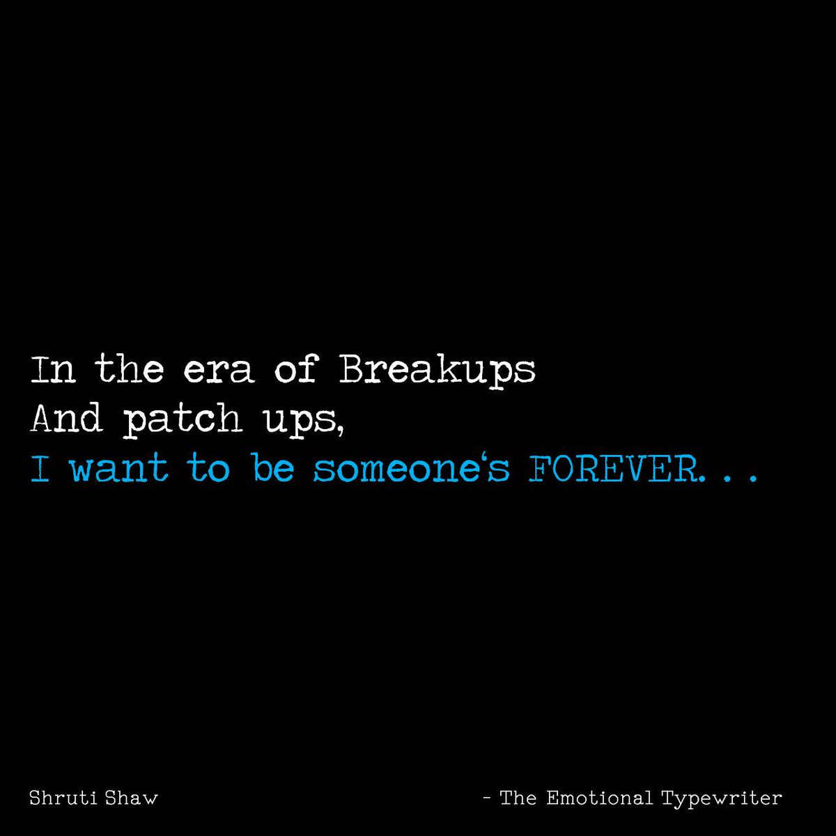 EmoTypewriter's tweet image. #breakup #patchup #forever #love #TET #TheEmotionalTypewriter