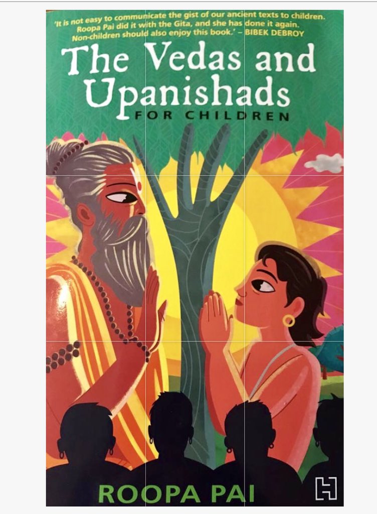 RabaniGarg's tweet photo. An excellent book, ‘The Vedas and Upanishads’ by #RoopaPai brings alive these ancient Indian texts for children and grown ups. The author creates a space of dialogue around the texts...opening up space for curious learners #HistoryNerds #IndianKitlit #BookforAll https://t.co/IAwyyn4Kre