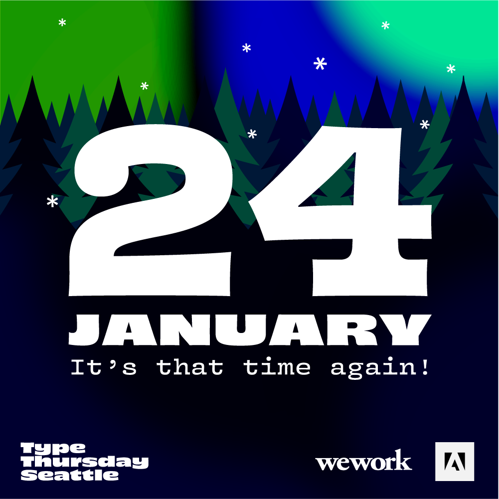 typethursdaySEA's tweet photo. Settle into the new year with our first 2019 TypeThursday Seattle meetup! Please join us at WeWork South Lake Union, link in bio for tickets! 
.
.
#typethursdaysea #typethursday #typography #seattle #pugetsound #critique #critclub https://t.co/t395V3f2GQ