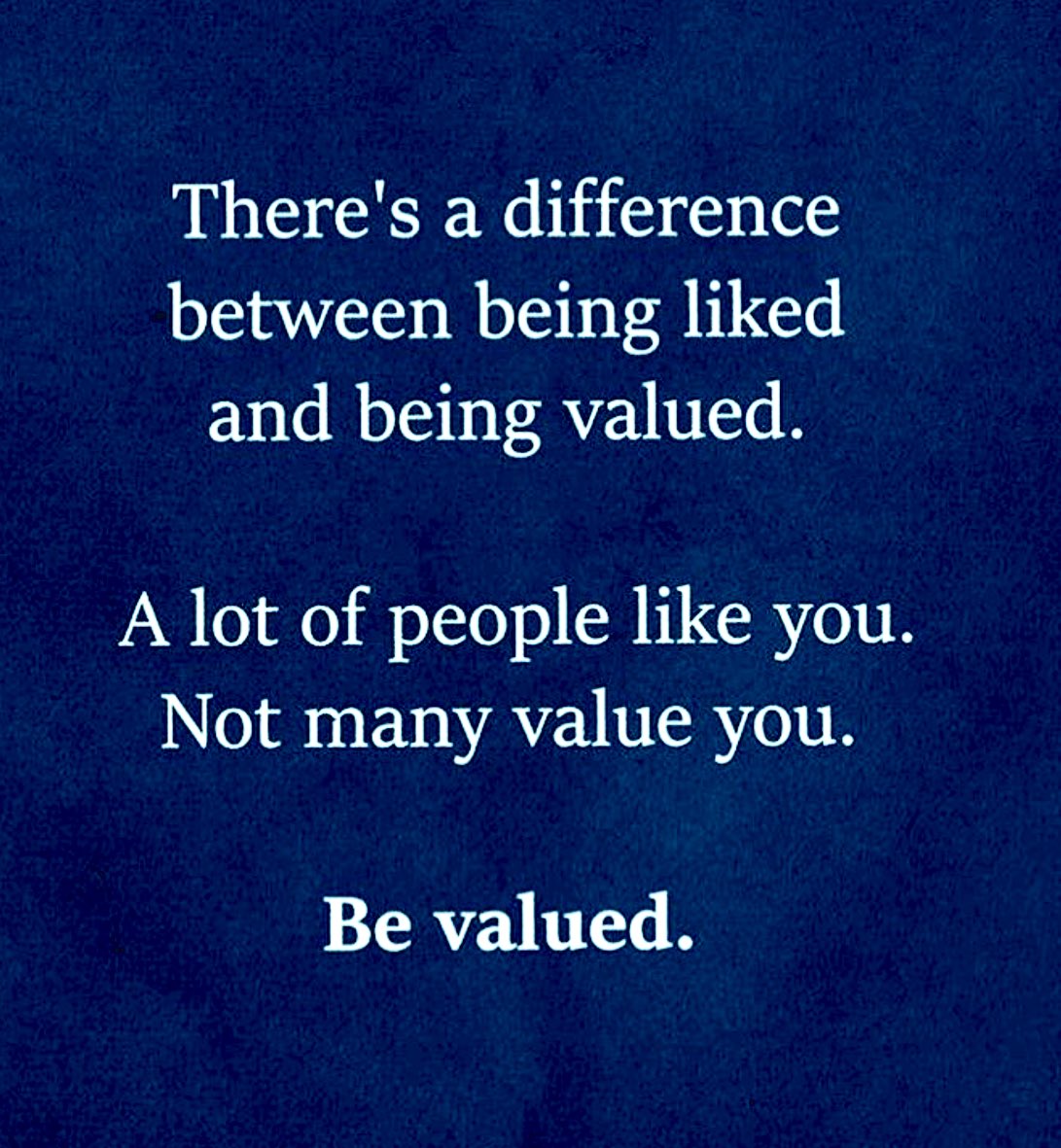 There’s a difference between being liked and being valued. A lot of people like you. Not many value you. BE VALUED. #bevalued #manners #smiling #assets #4THEWIN1 #ProudMoment #WINNER #amwriting #smartdoll #randomactsofkindness #books #education #UnitedNations #teamoftheyear #Z 🙌🏻