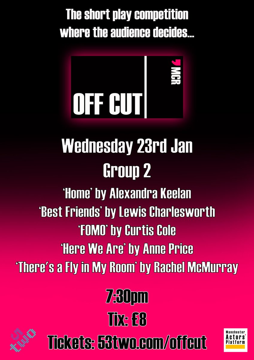 offcutMCR's tweet image. How about this lovely lot?! The five 15 minute plays in #GroupTwo, keeping up the quality of #OffCutMCR @53two. Come along and vote for your favourites. All in aid of @MAPlatform's #FOUNDation. #TheatreForEveryone #MancMade