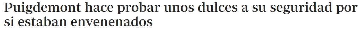 Hoy, el franquista CNI, ha intentado atentar contra el líder supremo #Puigdemont con el fin de provocar una nueva guerra mundial. Afortunadamente, un patriota guardaespaldas se ha envenenado en lugar de nuestro líder. 

Me voy a cenar marisco, a ver si se me pasa el susto...