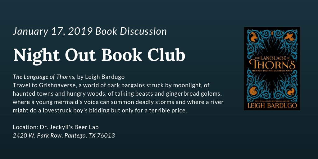 The Night Out Book Club will be meeting at <a href="/drjeckylls/">Dr Jeckylls Beer Lab</a> on January 17 to discuss it's next book, The Language of Thorns by Leigh Bardugo! For adults 21+ ow.ly/LARN30neX0z