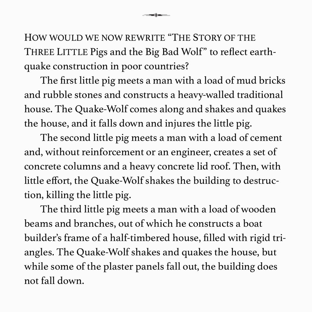 “How would we now rewrite the ’The story of the three little Pigs and the Big Bad Wolf’ to reflect earthquake construction in poor countries?”— The Cure for Catastrophe, Robert Muir-Wood