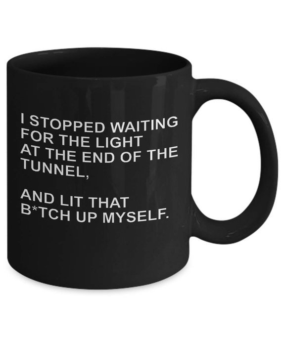 "I Stopped Waiting for the Light at the End of the Tunnel Ceramic Coffee Tea Mug Cup Black"
Order Here: ow.ly/hdni30n9GhH 
Also Available: Tanktop, Tshirt, Hoodie variation
#awemazinggoods
#EtsyGifts
#personalizedmug
#funnymug