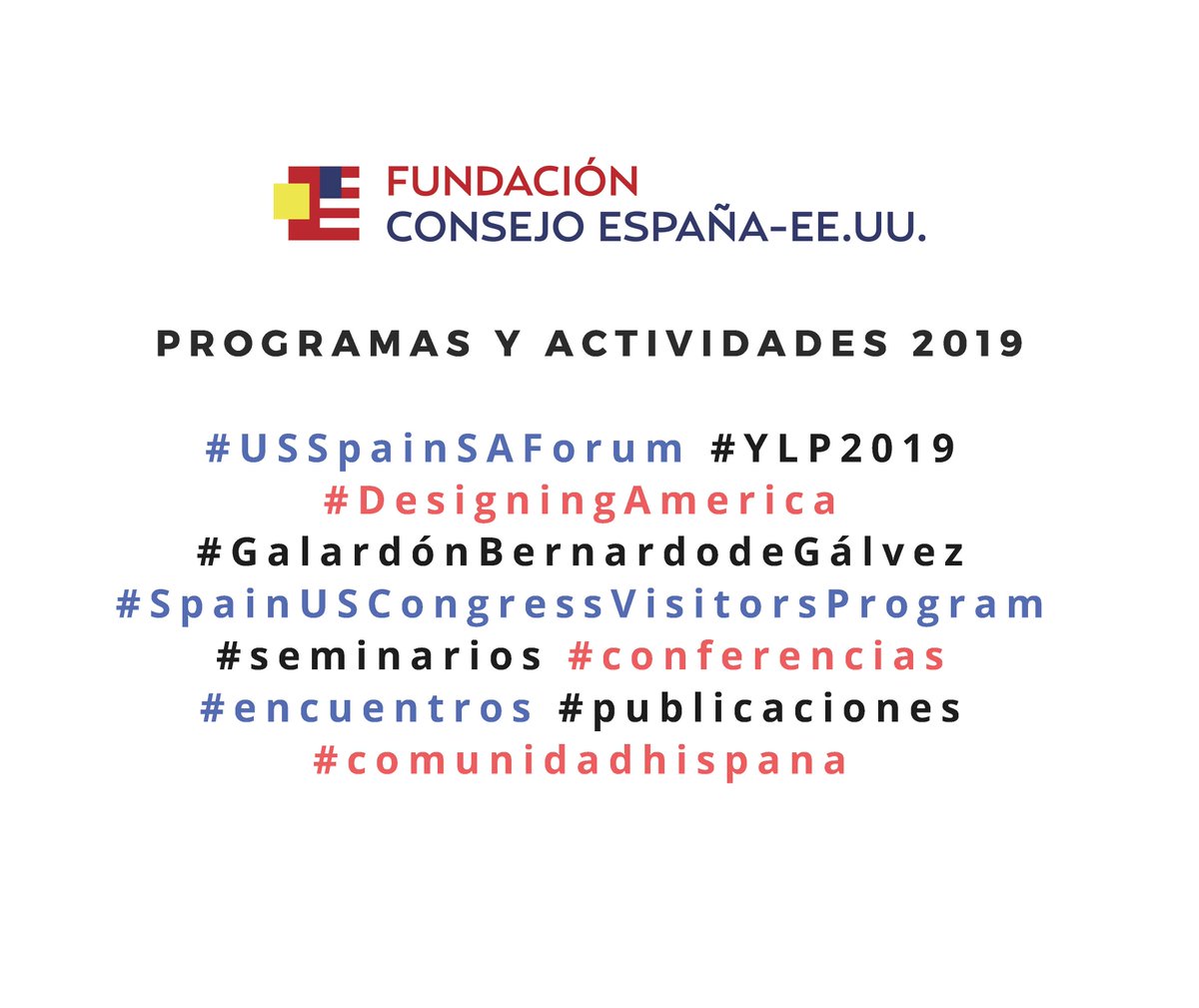 FundConEspEEUU's tweet photo. 📝Toma nota de los #programas y #actividades de la @FundConEspEEUU en 2019: #USSpainSAForum #YLP2019 #DesigningAmerica #GalardónBernardodeGálvez #SpainUSCongressVisitorsProgram #seminarios #conferencias #encuentros #publicaciones #comunidadhispana 💻Visita https://t.co/jDh5AwXliX https://t.co/21BQGGUDz4