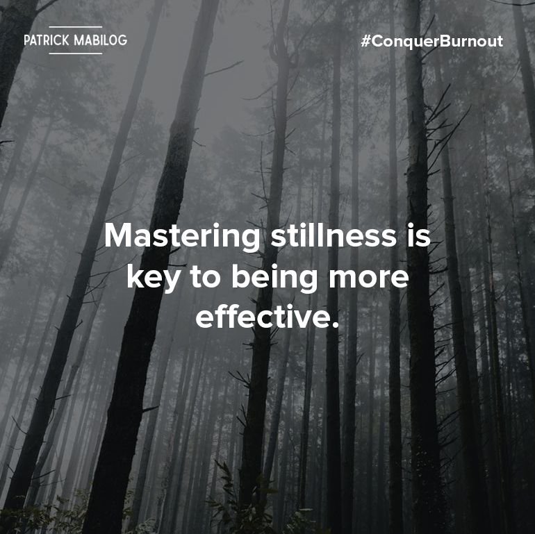 Patrickmabilog's tweet image. It&apos;s in stillness that we find and master ourselves more. When we are still, we find ways to become more effective.

#Stillness #ConquerBurnout #SabbathRest