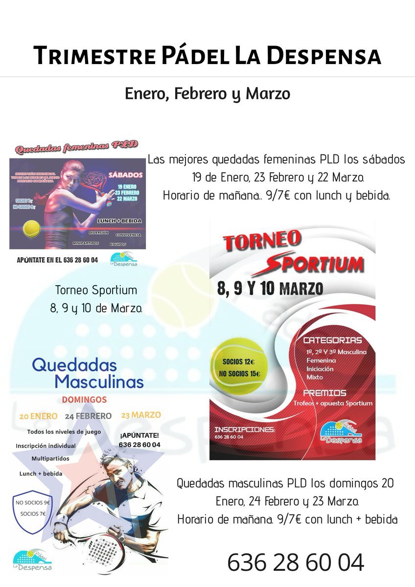 Trimestre de actividades de Pádel La Despensa.

Ya tenemos plazo de inscripción abierto para la primera quedada. El sábado 19 chicas y domingo 20 chicos.

Apúntate en 636 28 60 04. Inscripción individual. PLAZAS LIMITADAS!!