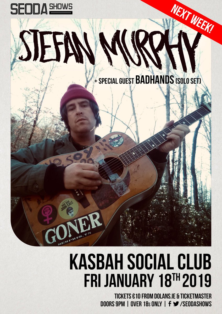 seodashows's tweet photo. *** SHOW REMINDER! *** Tickets now available for STEFAN MURPHY( Former Frontman @THEMIGHTYSTEF) w/Special Guest @wearebadhands( Solo set) - @Kasbahsocial @mydolans next Friday January 18th! Doors 9pm. Tix €10 HERE NOW: https://t.co/qeEnPboqSY #TheMightyStef #CountVaseline https://t.co/jnFsFdqJ99