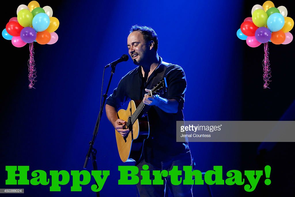 Happy Birthday to singer-songwriter and guitarist Dave Matthews!     