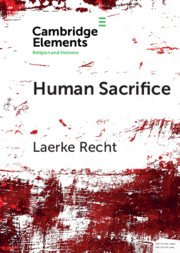 UCamArchaeology's tweet photo. PUBLISHED: "Human Sacrifice: Archaeological Perspectives from around the World" by Dr Laerke Recht. Including Egypt, Near East, China, northern Europe & Mesoamerica. Part of the Elements series on Religion & Violence. Free to access online until 22 Jan. https://t.co/RY6KxsmQNS https://t.co/xljvAhHo17