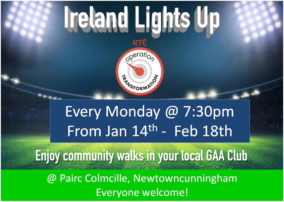 Operation Transformation kicks off tonight on RTE &amp; N.Colmcille GAA are lighting up the running track on Monday nights to facilitate safe walking on these dark winter nights as part of the 'Ireland Lights Up' initiative. So no excuses....get up and get moving. Everyone welcome!