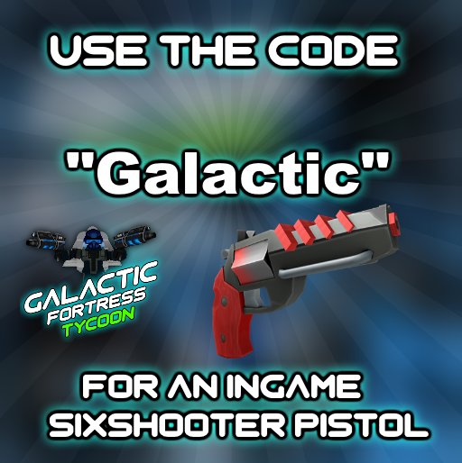 Thunder1222 On Twitter Galactic Fortress Tycoon Code 1 Type Exactly How You See In The Image - codes for roblox tycoons 2019