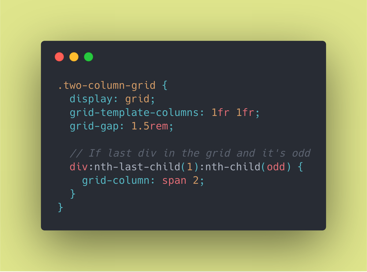 DanNetherton's tweet image. Tip: If you&apos;ve set the number of columns in your grid (e.g two columns), but you&apos;re not sure how many items there could be, chaining some nth selectors can help you target that last odd item.

You can then span it across both columns to keep things neat and tidy in your layout 🔥