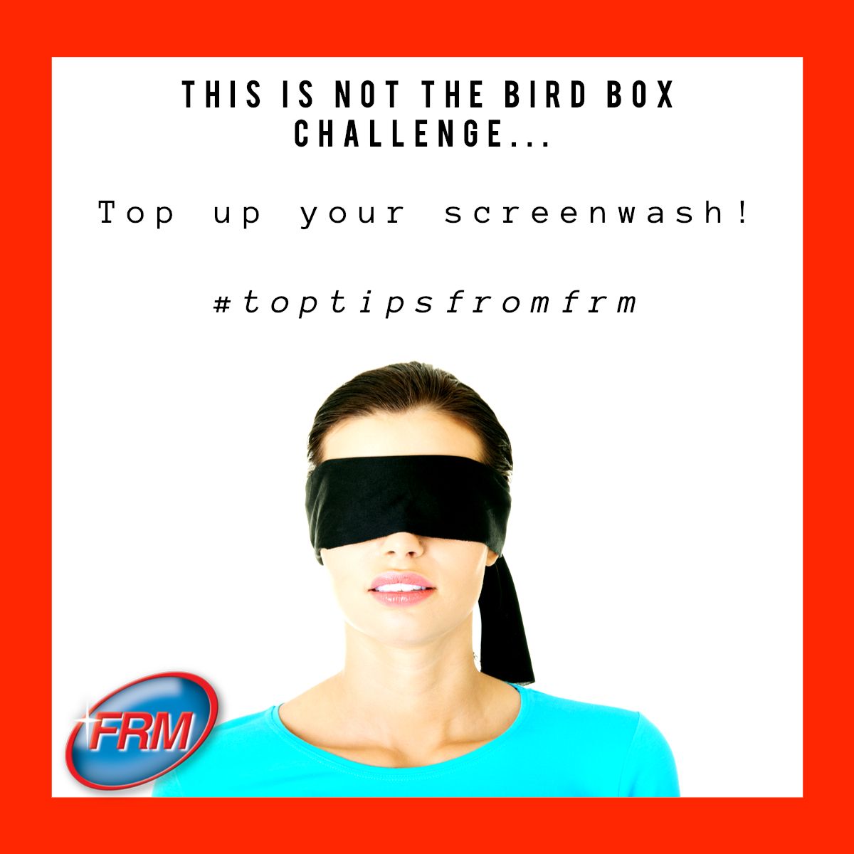 It's not just common sense - it's the law. #birdbox #birdboxchallenge #screenwash #toptipsfromfrm