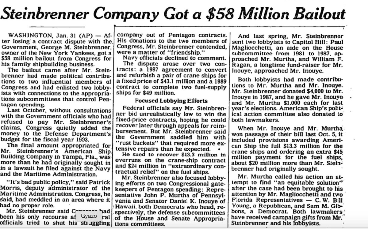 31. Steinbrenner company got a bailout for his failed ships. He then went on to buy the Yankees. Notice the bipartisan nature(New York Times, Feb 1, 1993)