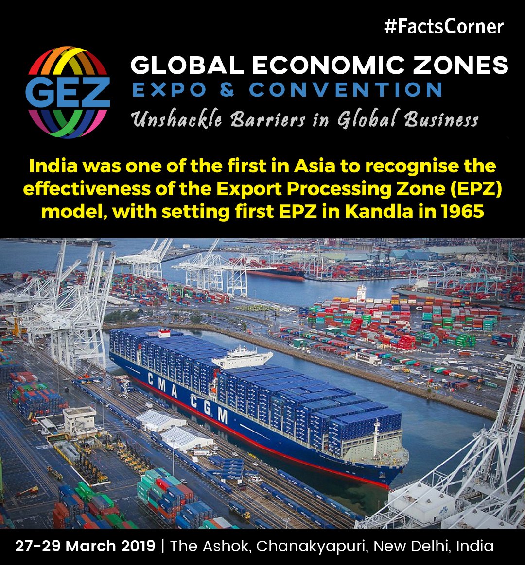 GEZExpo's tweet image. #GEZExpo2019 #FactsCorner
Kandla (India) was the first to set up #ExportProcessingZone in 1965 &amp;amp; became first Asian country to come up with EPZ model.

For more updates visit @GEZExpo or gezexpo.com

#SpecialEconomicZones #GlobalEconomicZones #Conference #Exhibition