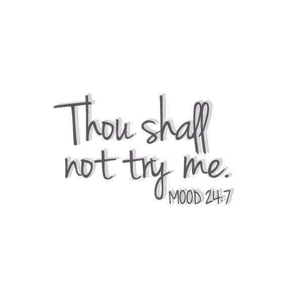 Hello Tweethearts...Yip!
Moody?
Definitely!
Equivalent to holding a lit stick of dynamite.
That said...enjoy all the little things that come your way &amp; have a beautiful day xx