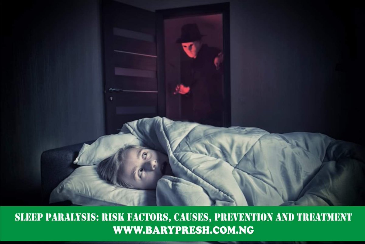 Bary_Presh's tweet photo. ARTICLE: Sleep Paralysis: Risk Factors, Causes, Prevention and Treatment
https://t.co/7jbvF4BJjT
#SoundcityMVP #BaryPresh #PunchLinesNotPeople #Edutainment https://t.co/efk6RKK9El