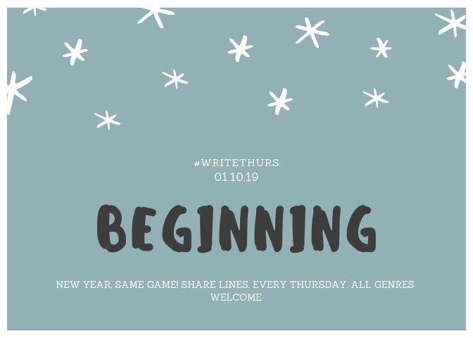 writethurs's tweet photo. Sorry for posting this at the last second but... your #WriteThurs theme for Thursday, January 10th is BEGINNING! https://t.co/WdEMH8Y5AJ