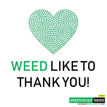 'cannEHbis' Weed Like To Thank You For Following Green Rush News !!!