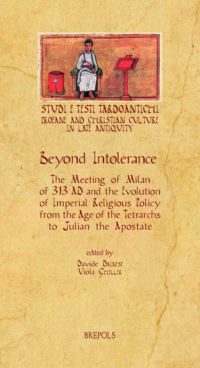 Brepols's tweet image. Beyond #Intolerance. The Milan Meeting in AD 313 and the Evolution of Imperial #ReligiousPolicy from the Age of the #Tetrarchs to Julian the Apostate bit.ly/2LZhL06 #Classics #Religion #HistoryOfReligion #ClassicalStudies